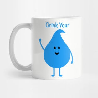 Drink Your Water Mug